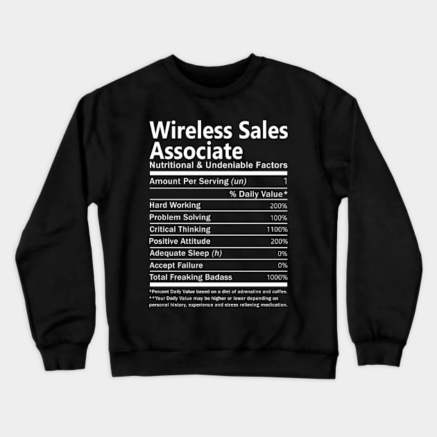 Wireless Sales Associate T Shirt - Nutritional and Undeniable Factors Gift Item Tee Crewneck Sweatshirt by Ryalgi